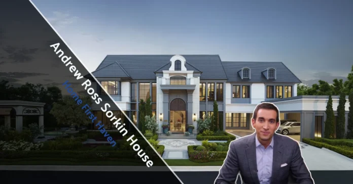 Exterior view of Andrew Ross Sorkin House featuring modern architecture and luxury home design.