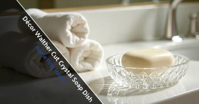 Décor Walther Cut Crystal Soap Dish Décor Walther Cut Crystal Soap Dish displayed on a modern bathroom counter with light-catching beveled crystal details.