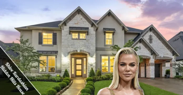 Khloe Kardashian Hidden Hills House exterior view — custom $17M luxury mansion in Hidden Hills, California